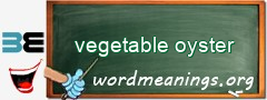 WordMeaning blackboard for vegetable oyster